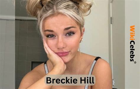 breckie hill net worth|Breckie Hill: Age, height, net worth, boyfriend, and full。